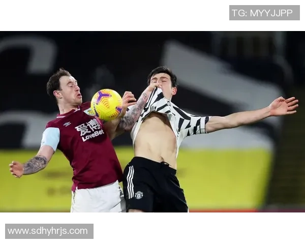 英超第33轮精彩对决伯恩利主场迎战谢菲尔联全力争胜